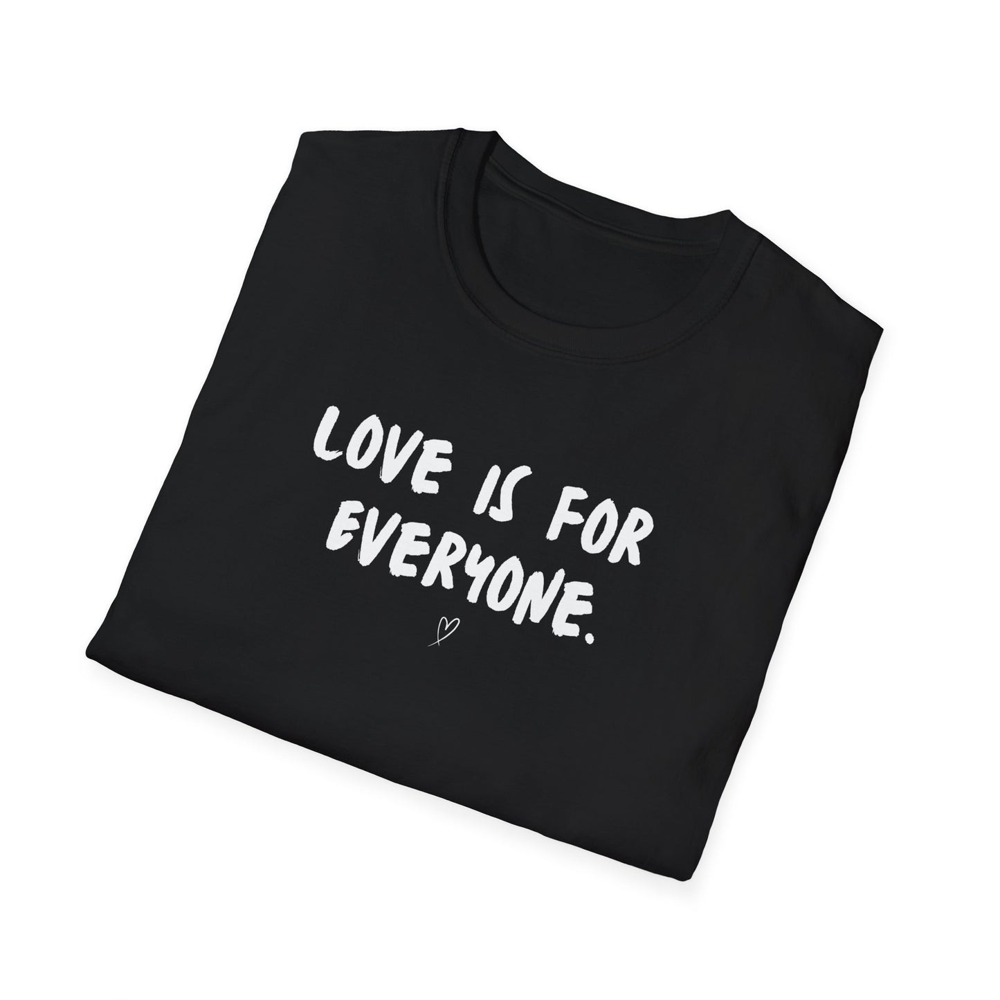 Unisex T-Shirt Love Is For Everyone