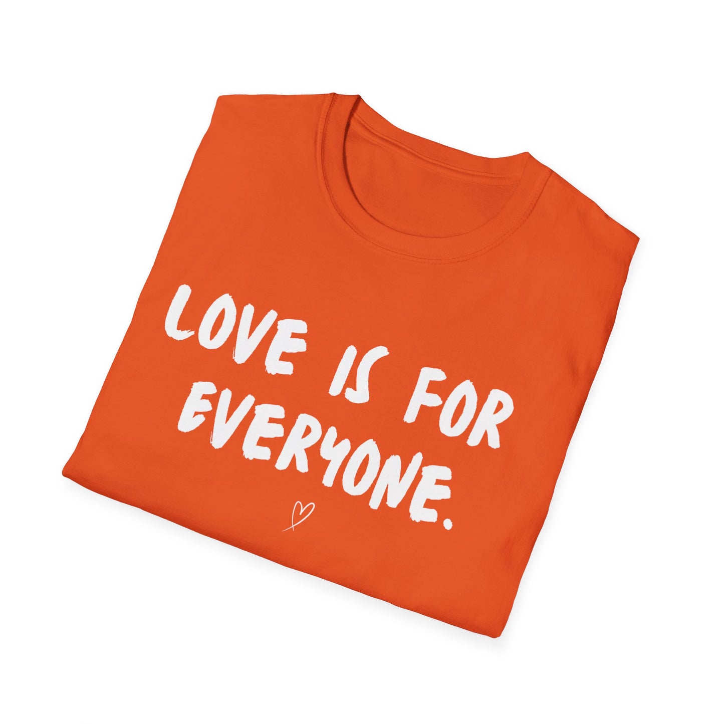 Unisex T-Shirt Love Is For Everyone