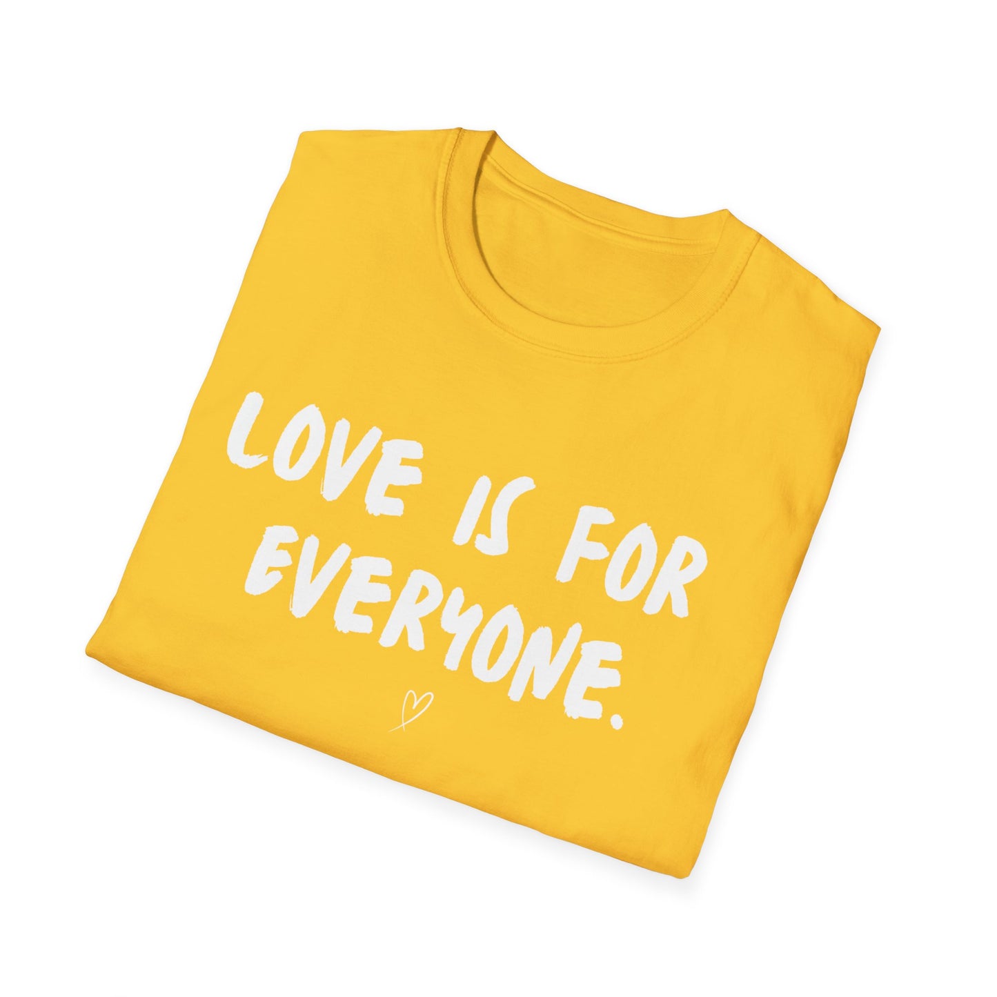 Unisex T-Shirt Love Is For Everyone