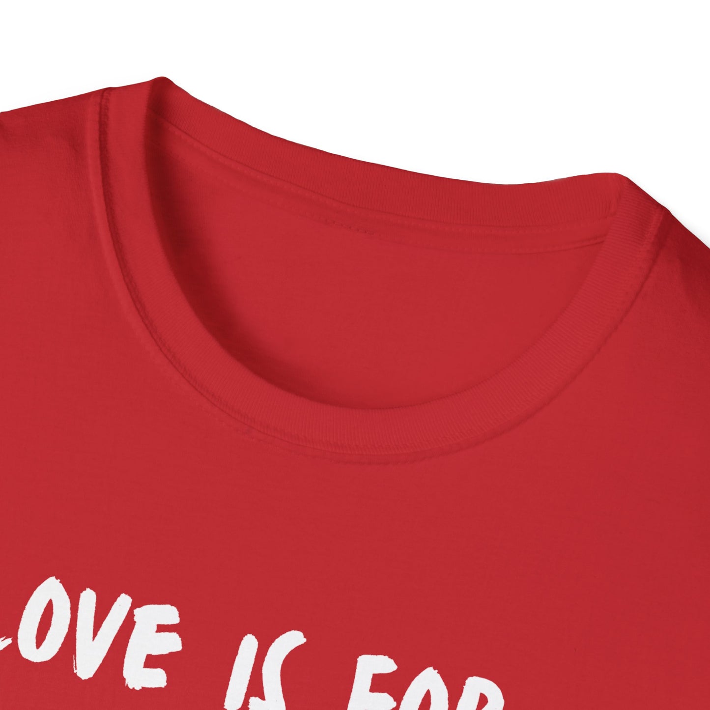 Unisex T-Shirt Love Is For Everyone