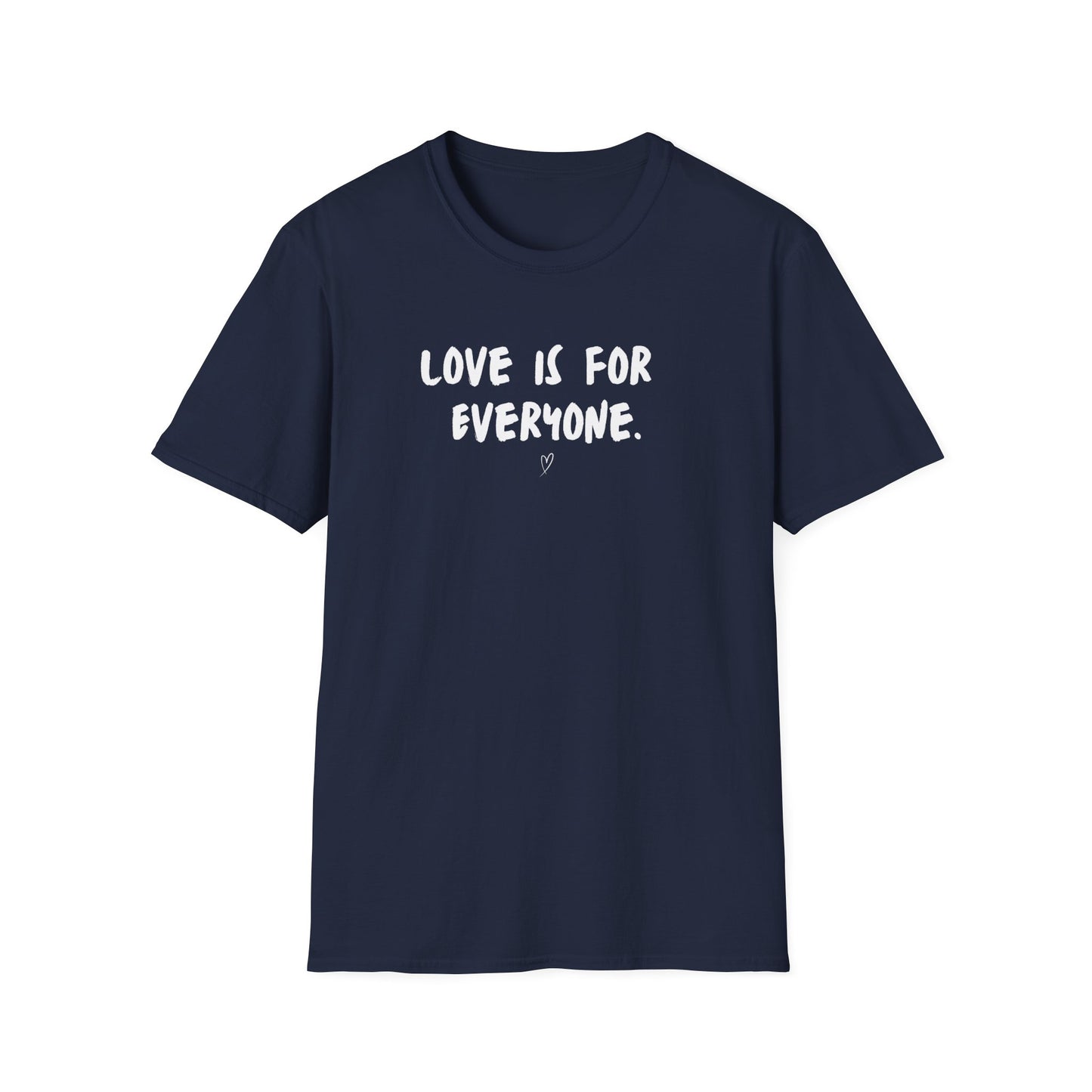 Unisex T-Shirt Love Is For Everyone