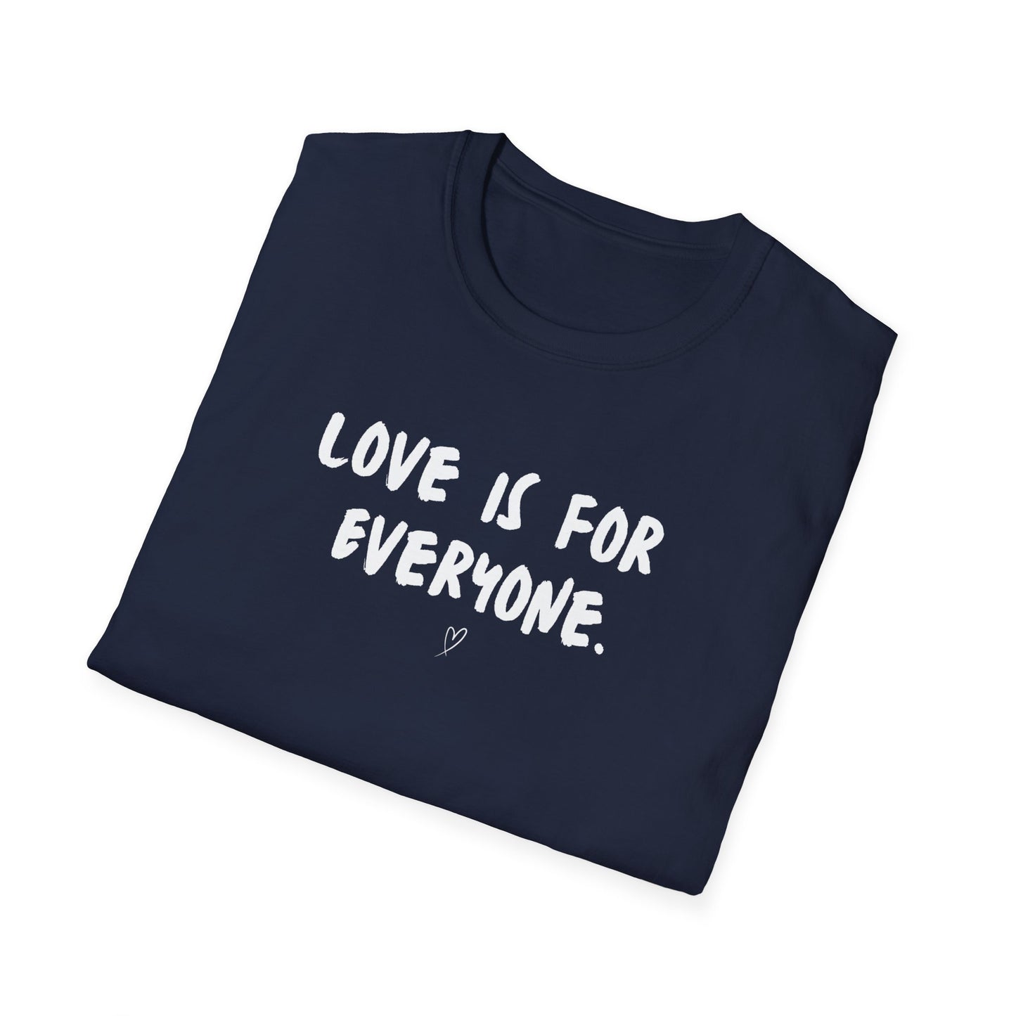 Unisex T-Shirt Love Is For Everyone