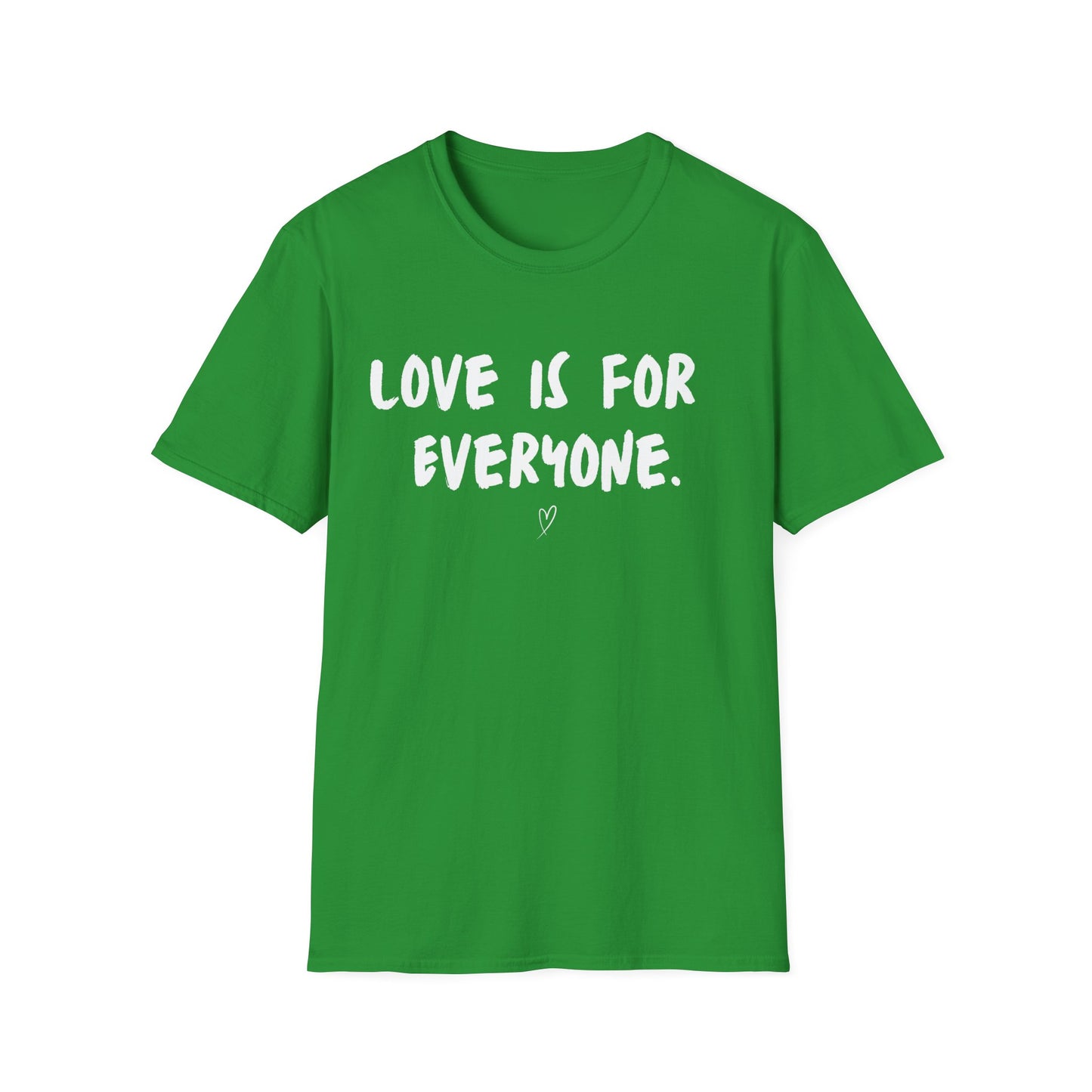 Unisex T-Shirt Love Is For Everyone