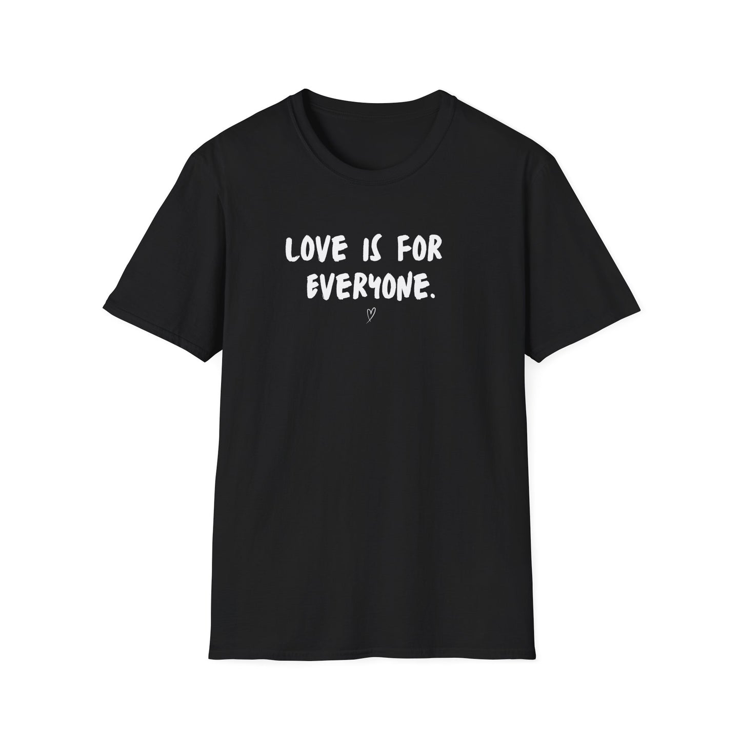 Unisex T-Shirt Love Is For Everyone