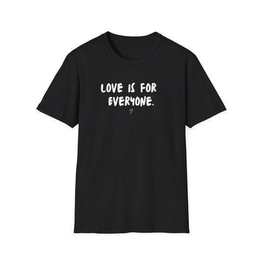Unisex T-Shirt Love Is For Everyone