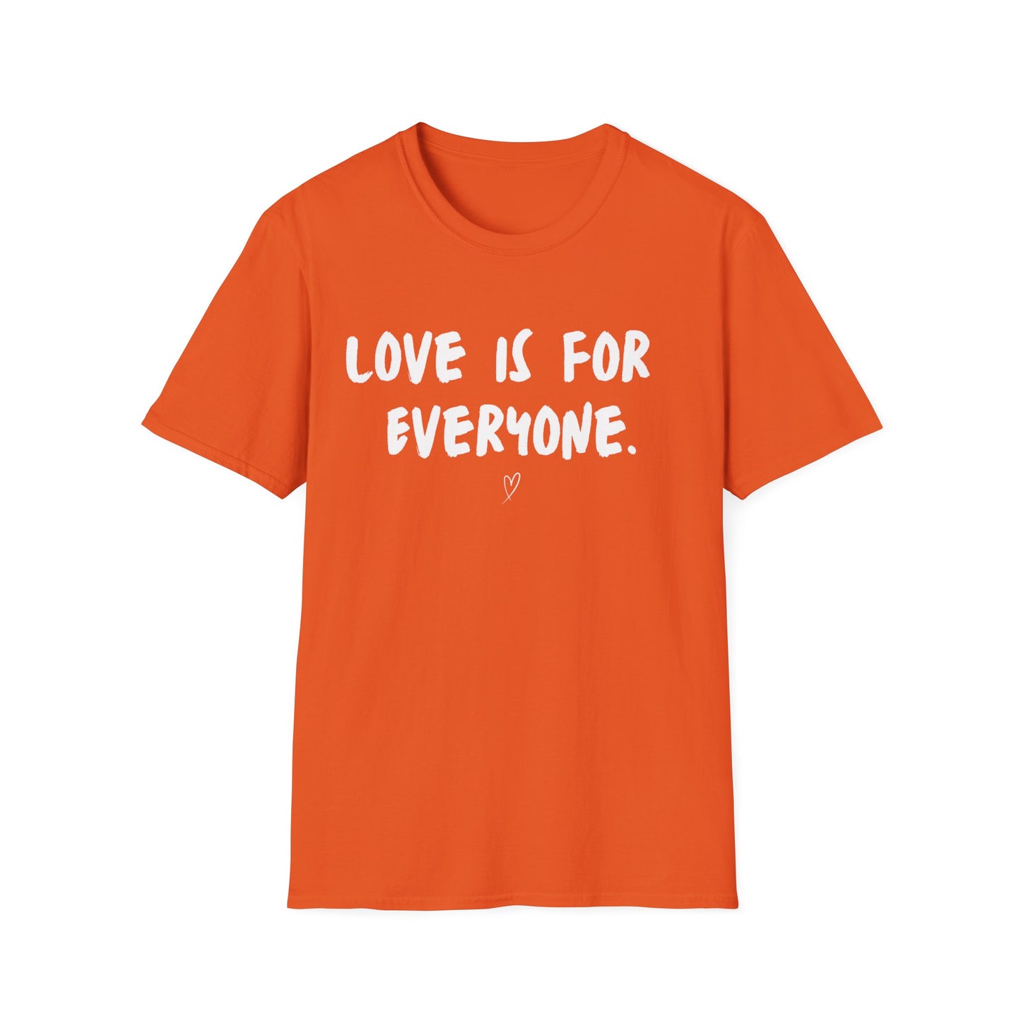 Unisex T-Shirt Love Is For Everyone