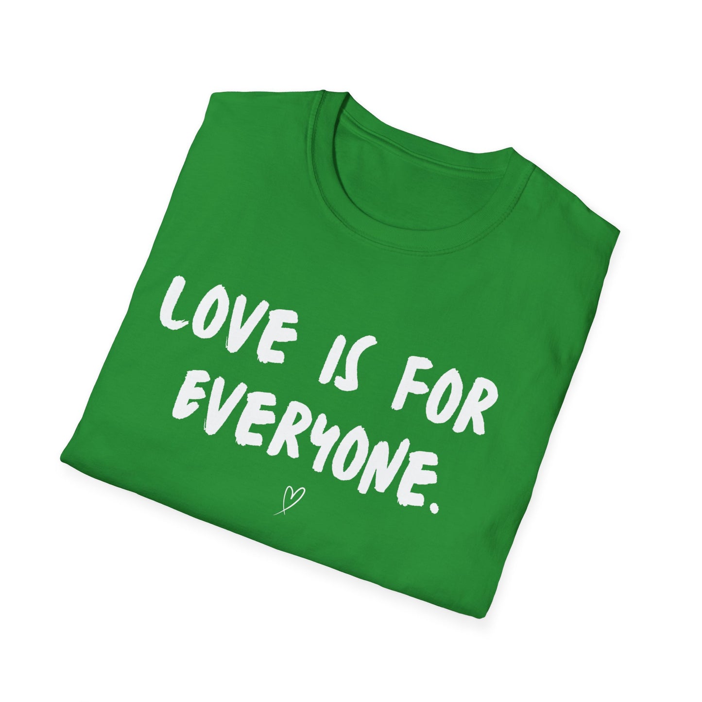 Unisex T-Shirt Love Is For Everyone