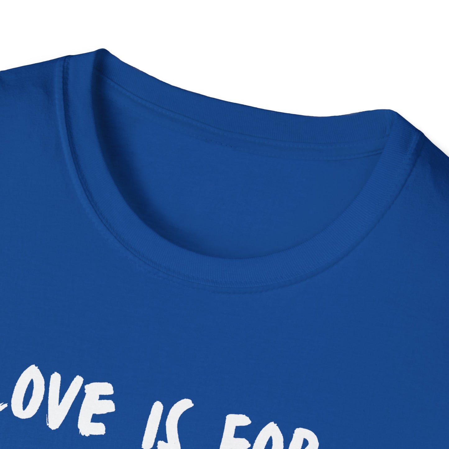 Unisex T-Shirt Love Is For Everyone