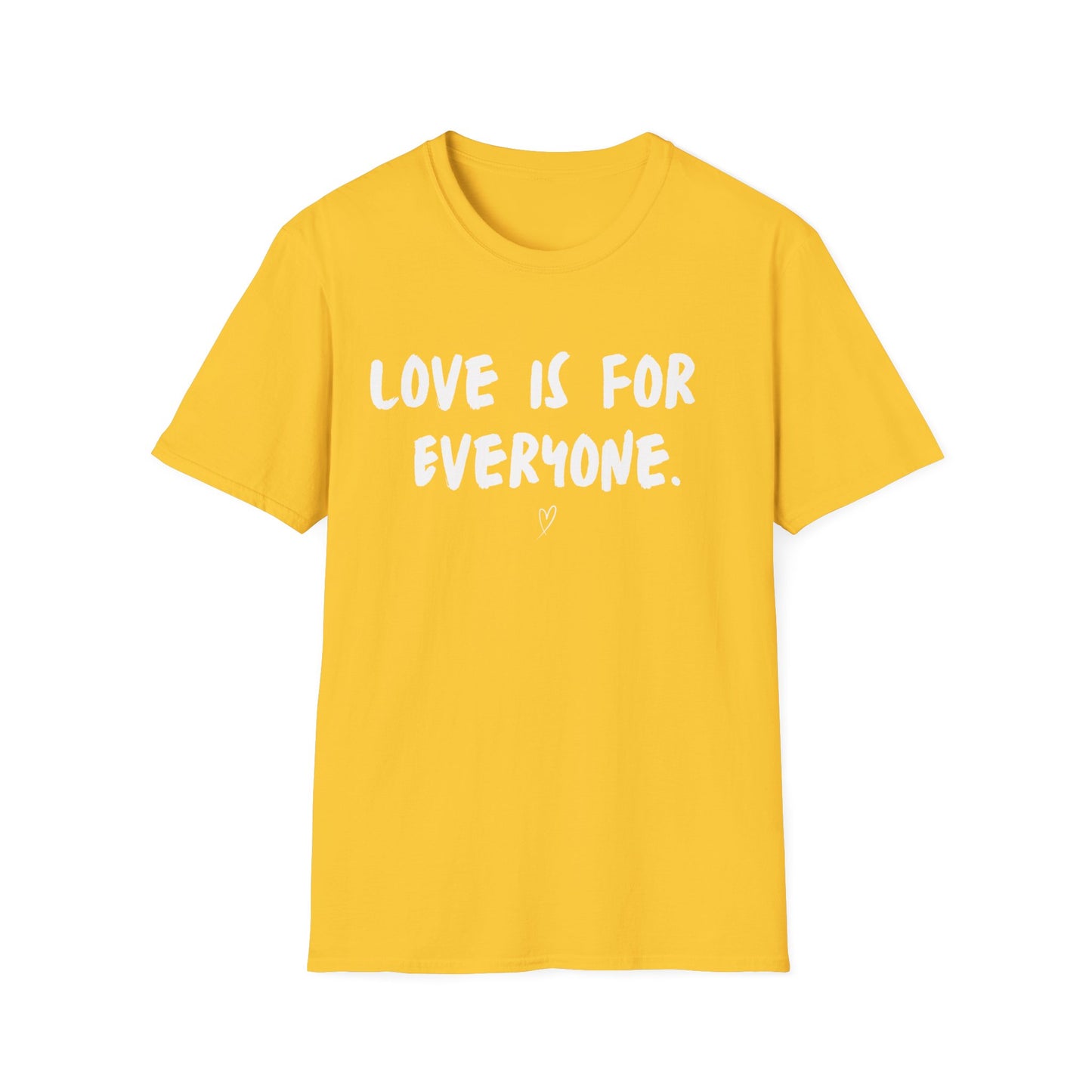 Unisex T-Shirt Love Is For Everyone