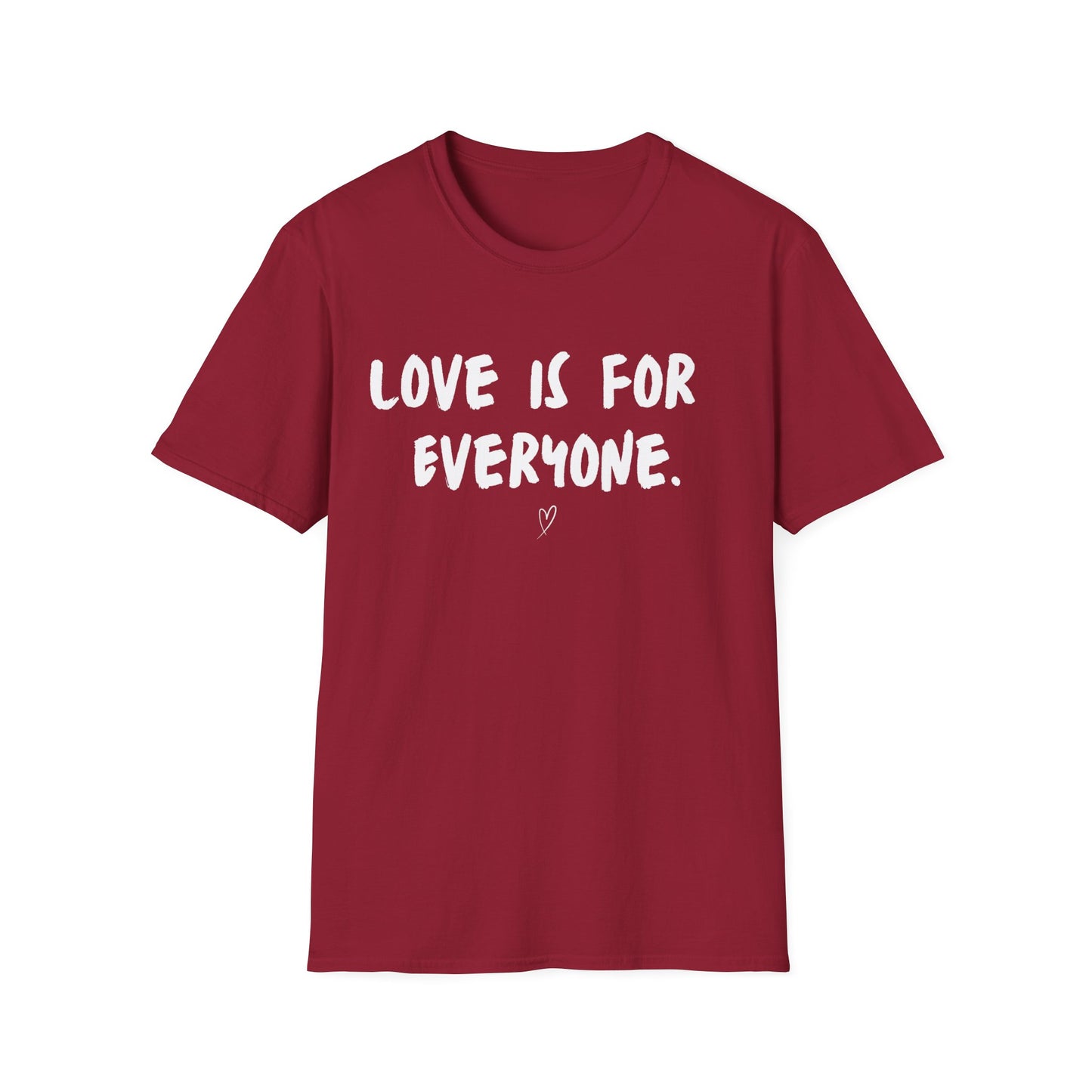 Unisex T-Shirt Love Is For Everyone