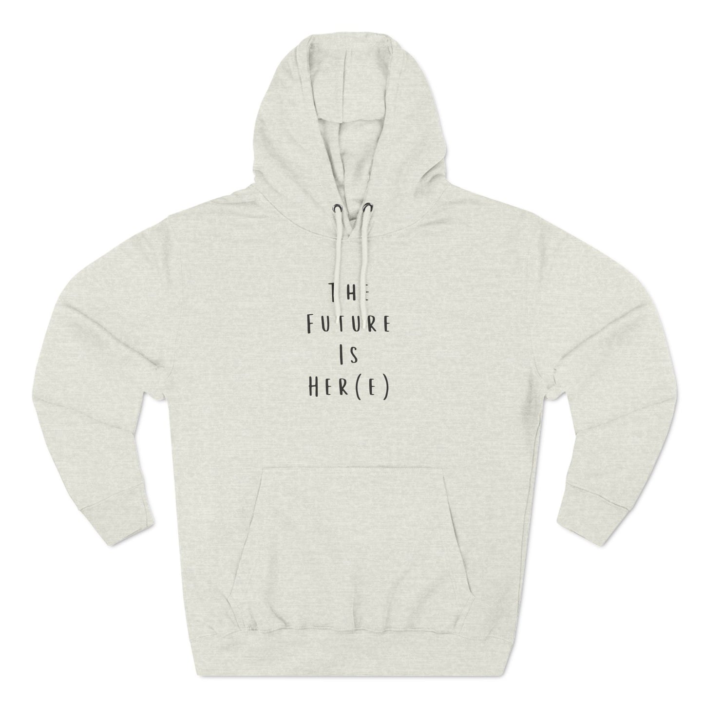 Feminist Hoodie- The Future is Her(e)