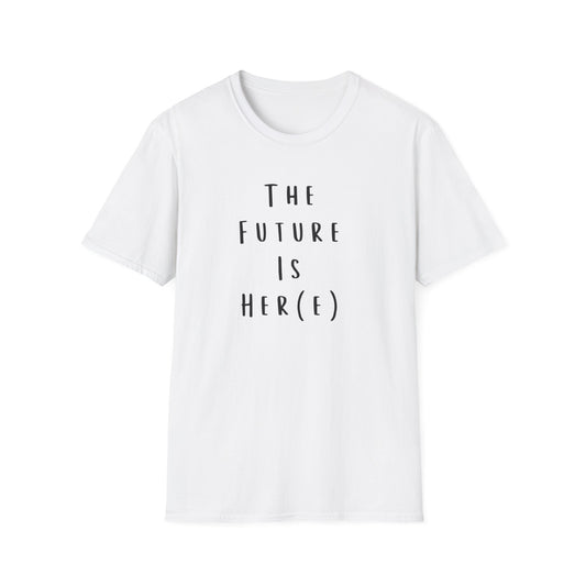 Unisex T-Shirt - The Future is Her Female Empowerment Tee