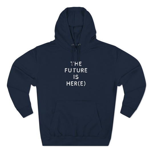 Fleece Hoodie - Feminist 'The Future is Her' Design