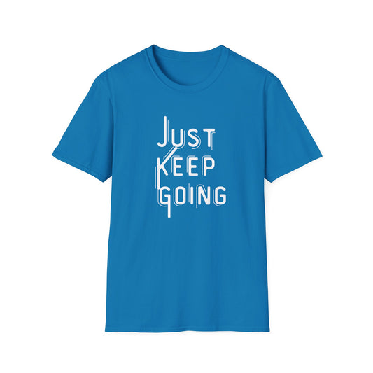 Inspirational "Just Keep Going" T-Shirt